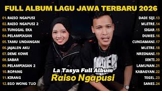 Download lagu FULL ALBUM RAISO NGAPUSI - LA TASYA FULL ALBUM TERBARU - PLAYLIST LAGU JAWA TERPOPULER 2026 mp3