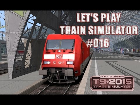 Let's Play Train Simulator 2015 #016 - Fahrzeit Vol. 13 "Sondereinsatz" - Im IC nach Koblenz