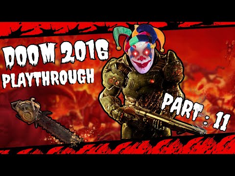 DOOM 2016 - DOOMGUY WORKOUT PLAN ( First playthrough ) PT 11