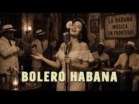 【Bolero Habana】Bolero en la Madrugada – Donde La Habana Susurra Historias de Amor