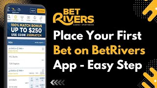 How to Place Your First Bet Using the BetRivers App !