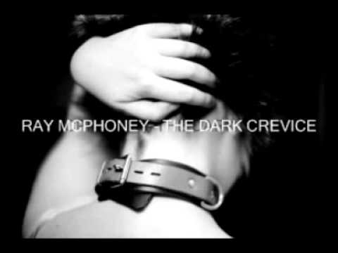 Ray McPhoney - The Dark Crevice [Baroque Records].mpg