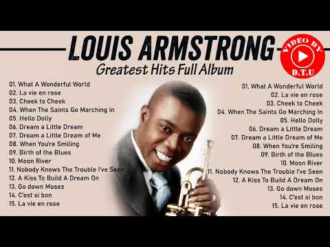 The Very Best Of Louis Armstrong HQ - Louis Armstrong Greatest Hits Full Album 2021 - Jazz Songs