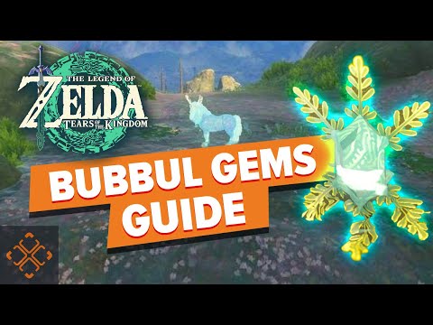 The Legend Of Zelda: Tears Of The Kingdom - Complete Guide To Bubbul Gems