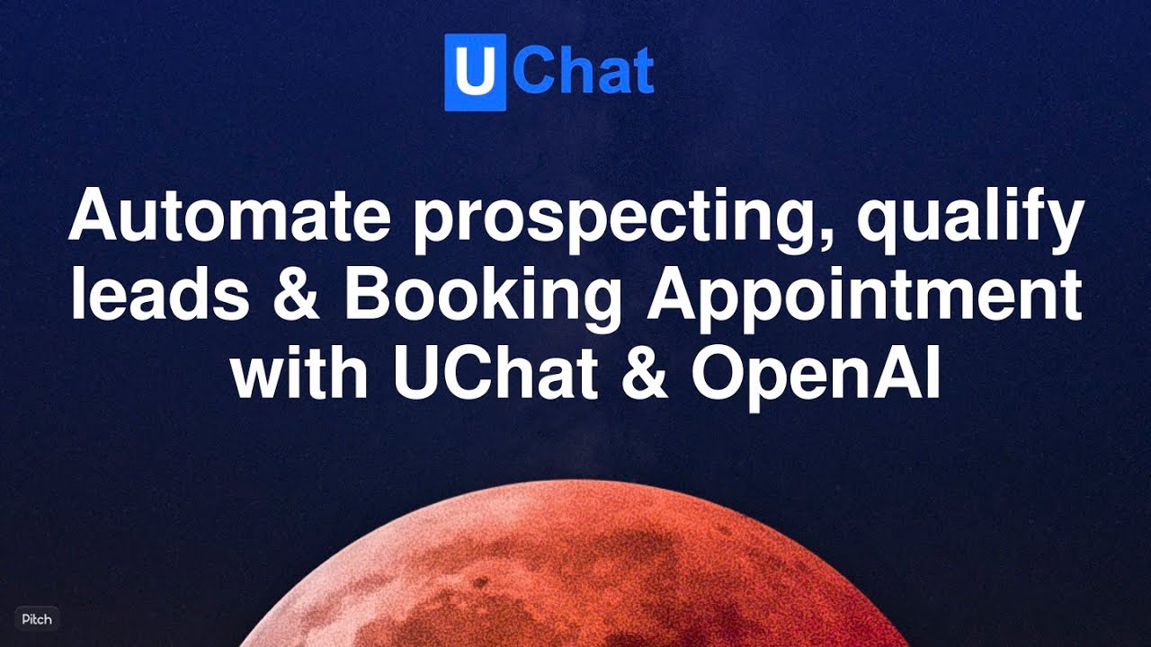 Automate prospecting, Outreach & qualify the leads, Booking Appointment with UChat & OpenAI