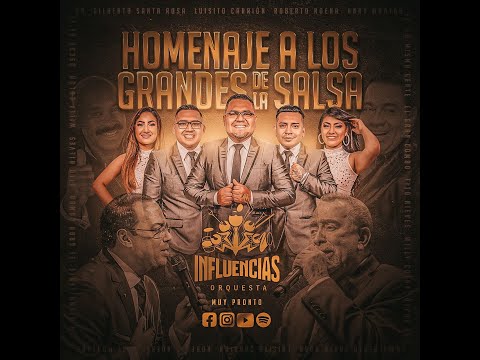 INFLUENCIAS LA ORQUESTA - HOMENAJE A LOS GRANDES DE LA SALSA