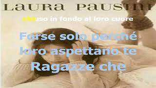 Laura Pausini Ragazze che voce + testo