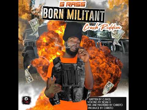 G Rass  - Born Militant (CrashRiddim)
