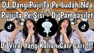 Download lagu DJ DANG PUJI TA PE LUDAH NDA PUJI TA PE SISI - DJ PAMBASILET VIRAL TERBARU TIKTOK 2026 !!! mp3