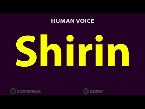 How to Pronounce Shirin