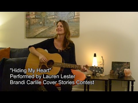 Hiding My Heart, performed by Lauren Lester - Brandi Carlile Cover Stories Contest