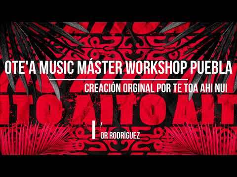 MUSICA OTE'A MÁSTER WORKSHOP PUEBLA