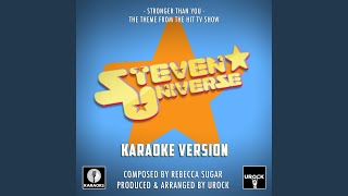 Stronger Than You (From &quot;Steven Universe&quot;) (Karaoke Version)
