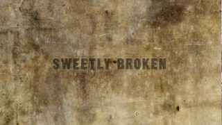 Sweetly Broken - Jeremy Riddle kinetic lyrics video