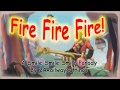 Fire Fire Fire! (Smile Smile Smile! Parody) 