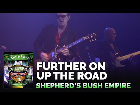 Joe Bonamassa Official - "Further On Up the Road" - Tour de Force: Shepherd's Bush Empire