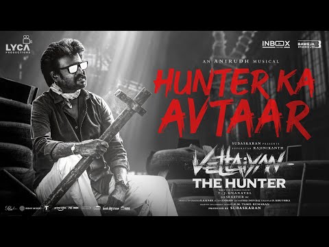 Hunter Ka Avtaar Lyric - Vettaiyan The Hunter (Hindi) | Rajinikanth | Siddharth | Anirudh