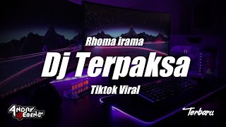 Download lagu DJ TERPAKSA Rhoma Irama DJ Dangdut Fullbass terbar... mp3