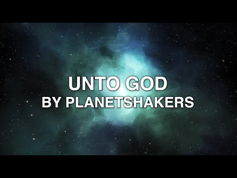 Unto God