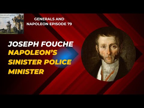 Joseph Fouche, Napoleon's sinister Police Minister