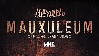 Alla Xul Elu - Mauxuleum (Official Lyric Video)