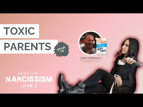 Toxic Parents with Josh Connolly