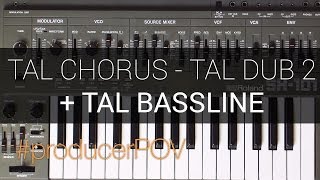 Video thumbnail for #producerPOV - TAL Bassline - TAL Chorus and TAL Dub 2 - Track Idea From Scratch by Music Production Tutorials with Danny J Lewis