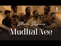 Mudhal Nee Mudivum Nee Studio Sessions Chumaduthangi Singleshot 4K
