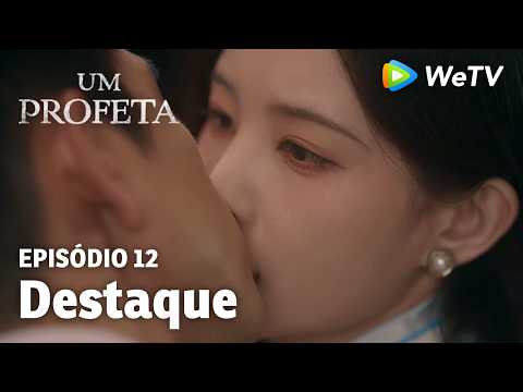 【Um Profeta】EP12｜Destaque | Li Xian e Li Yitong | WeTV