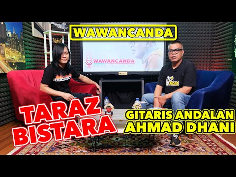 WAWANCANDA TARAZ BISTARA - GITARIS ANDALAN AHMAD DHANI