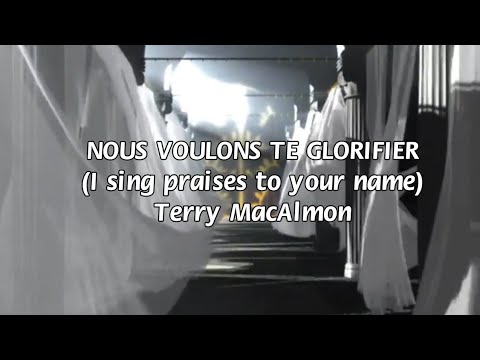 💓Nous voulons te glorifier💓 (I sing praises to your name) #TerryMacAlmon (Aminata et Gwen)