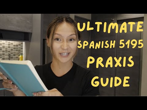 ULTIMATE Spanish 5195 Praxis Guide - 4 Attempts Later