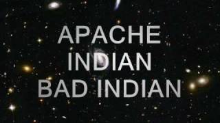 APACHE INDIAN  BAD INDIAN