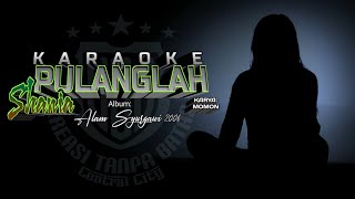 Download lagu KARAOKE Pulanglah - SHANIA (Original Music) mp3
