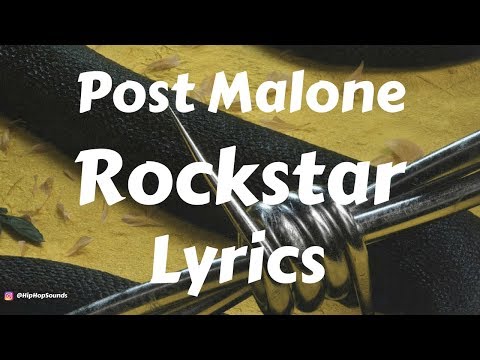 Post Malone – Rockstar (Lyrics / Lyric Video) ft. 21 Savage