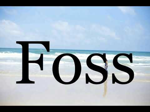 How To Pronounce Foss🌈🌈🌈🌈🌈🌈Pronunciation Of Foss