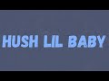 D-Block Europe - Hush Lil Baby (Lyrics)