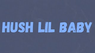 D-Block Europe - Hush Lil Baby (Lyrics)