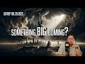 Something BIG Coming SITREP 08 28 25