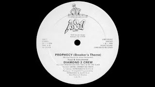 Diamond 2 Crew - Prophecy (Breaker's Theme) - Vocal '85