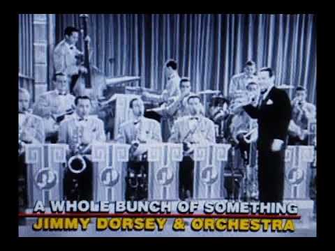 Jimmy Dorsey & Orchestra - A Whole Bunch Of Something. (1937)