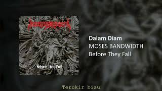Download lagu MOSES BANDWIDTH - DALAM DIAM mp3