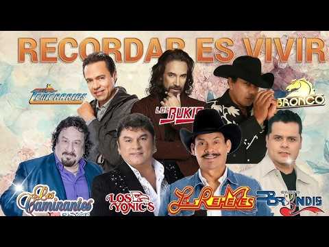 LOS CAMINANTES, LOS BUKIS, LOS TEMERARIOS, LOS YONICS   40 RECUERDOS DEL AYER