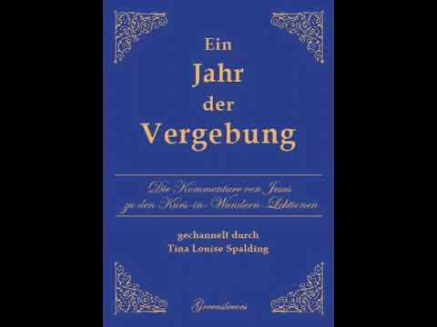 A Year of Forgiveness (DEUTSCH) - Lektion 76