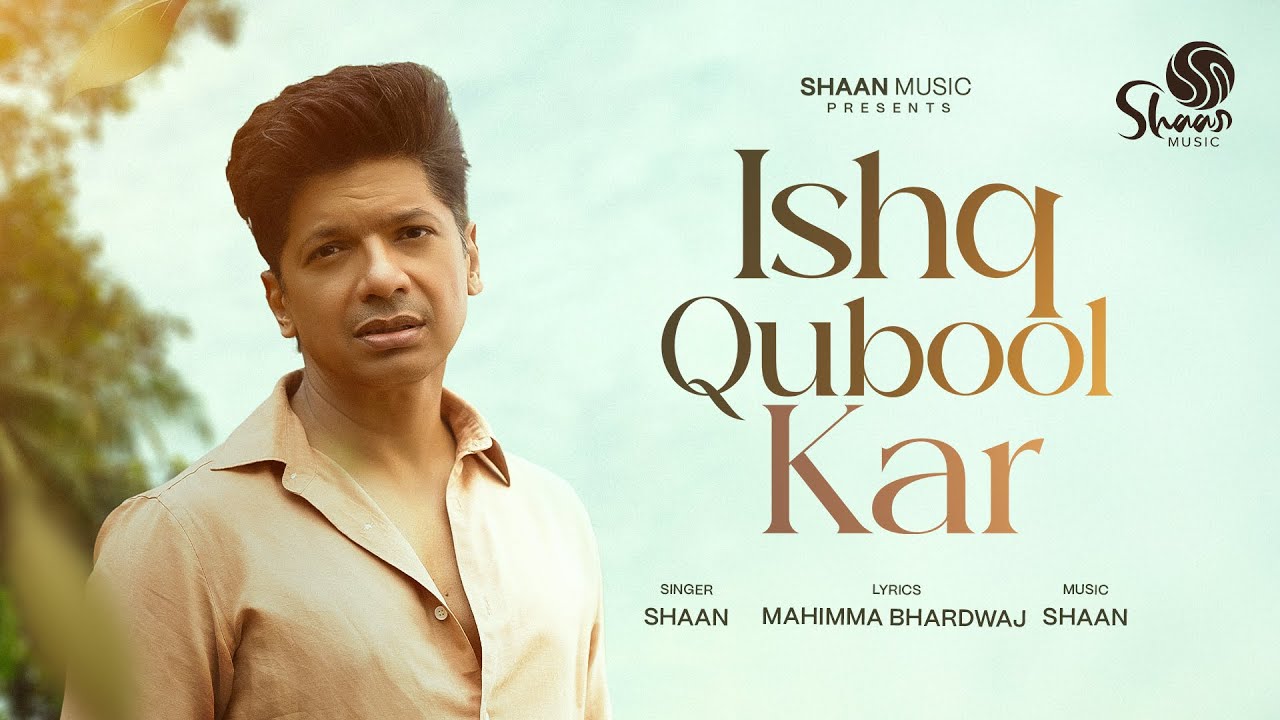 Ishq Qubool Kar Lyrics | Shaan