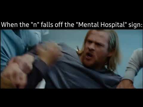 When the "n" falls off the "Mental Hospital" sign