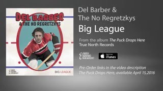 Del Barber & The No Regretzkys - Big League