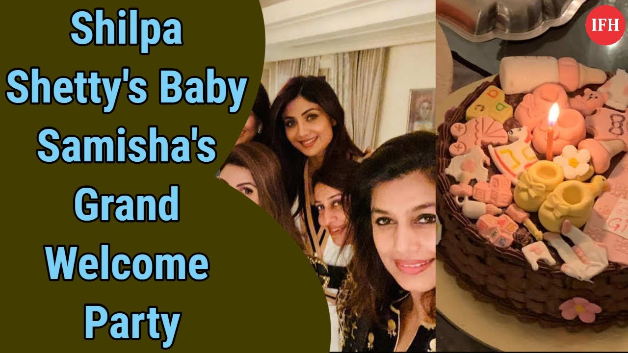 Shilpa Shettys Baby Samishas Grand Welcome Party
