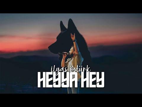 İlyas Öztürk & Mt - Heyya Hey