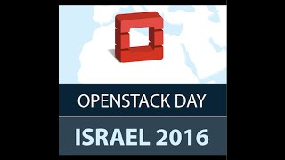 OpenStack Days Tel Aviv 2016
